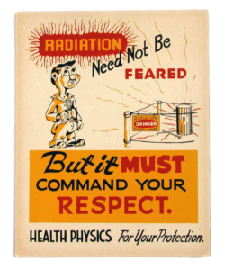 A poster with the words "Radiation need not be feared"