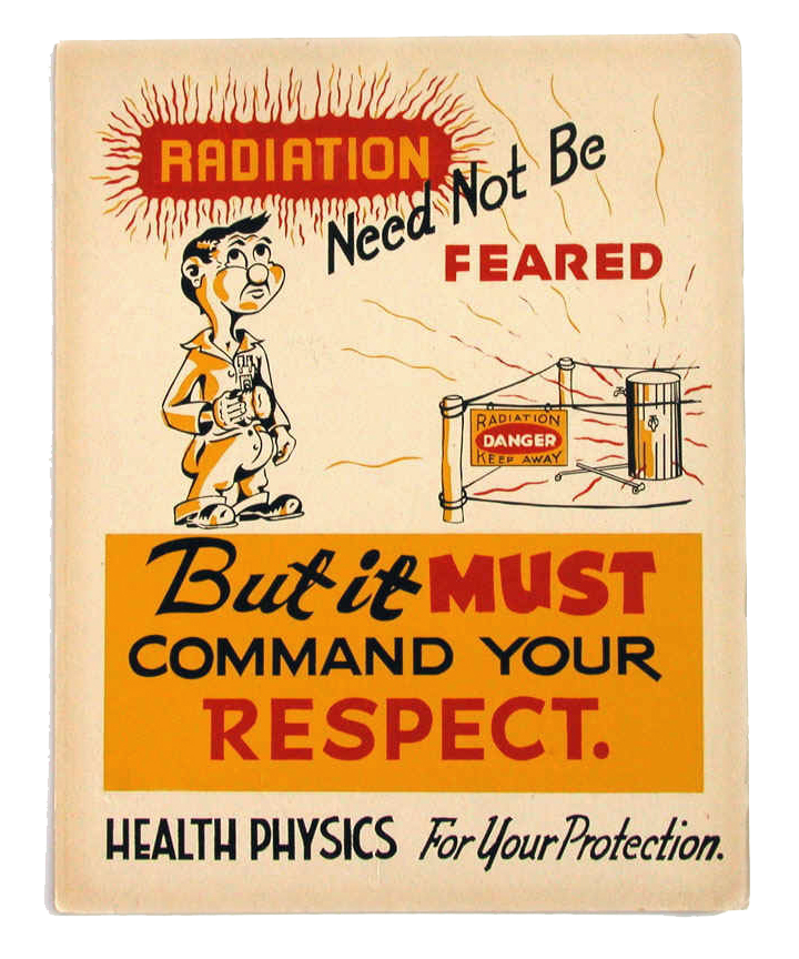 A poster with the words "Radiation need not be feared"